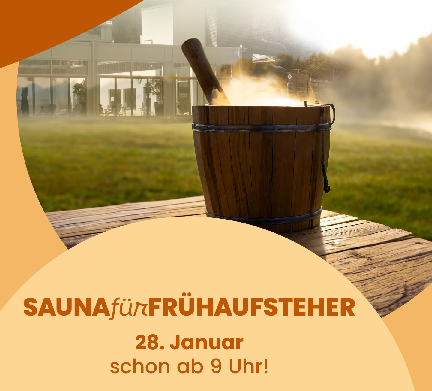 SAUNAf&uuml;rFR&Uuml;HAUFSTEHER