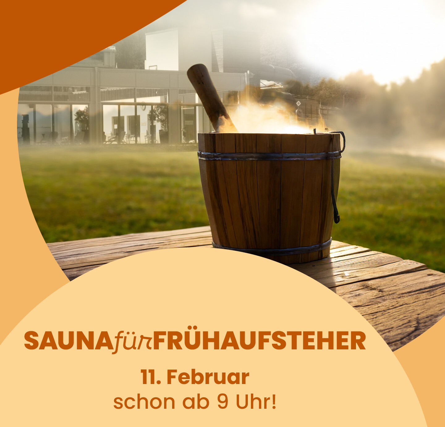 SAUNAf&uuml;rFR&Uuml;HAUFSTEHER