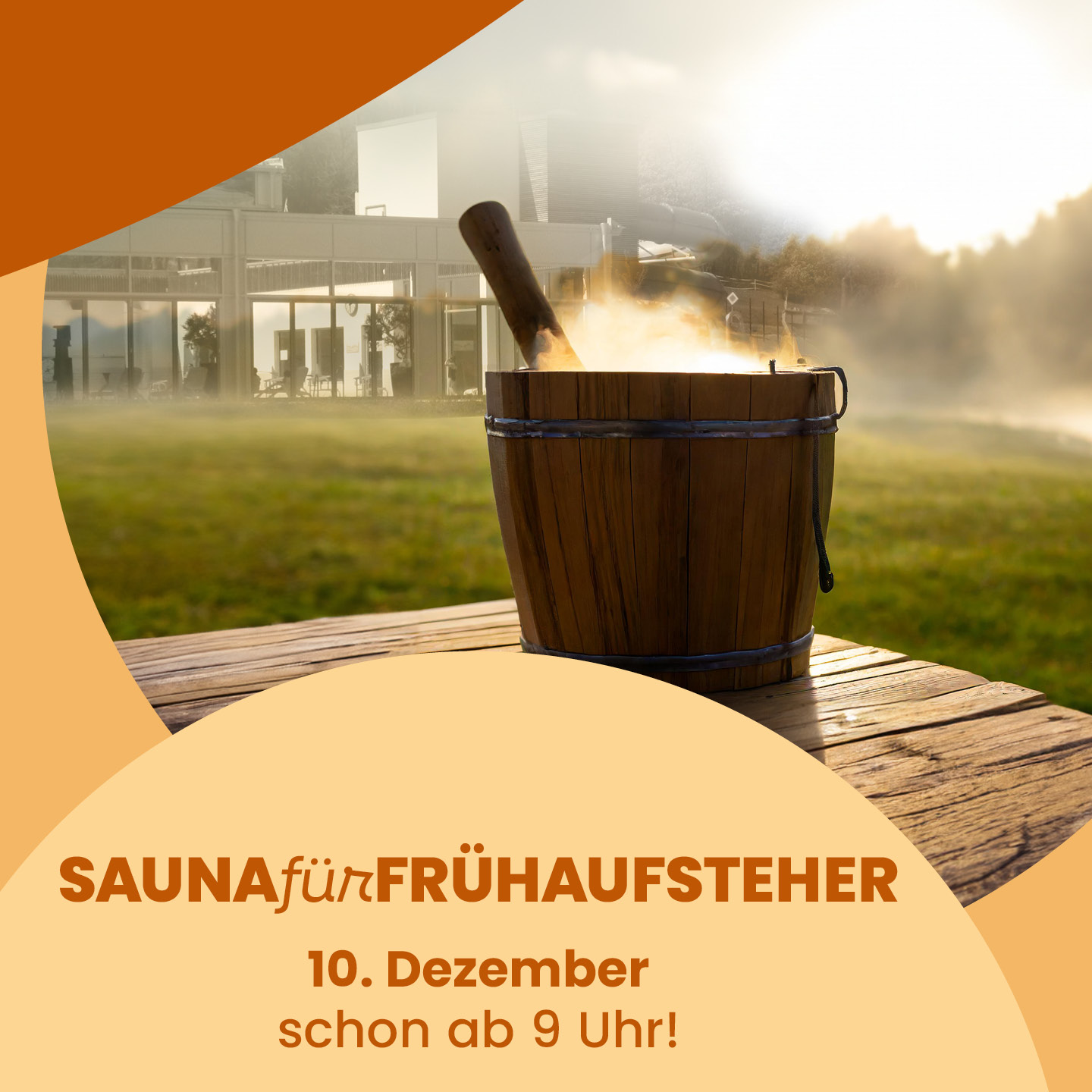 SAUNAf&uuml;rFR&Uuml;HAUFSTEHER